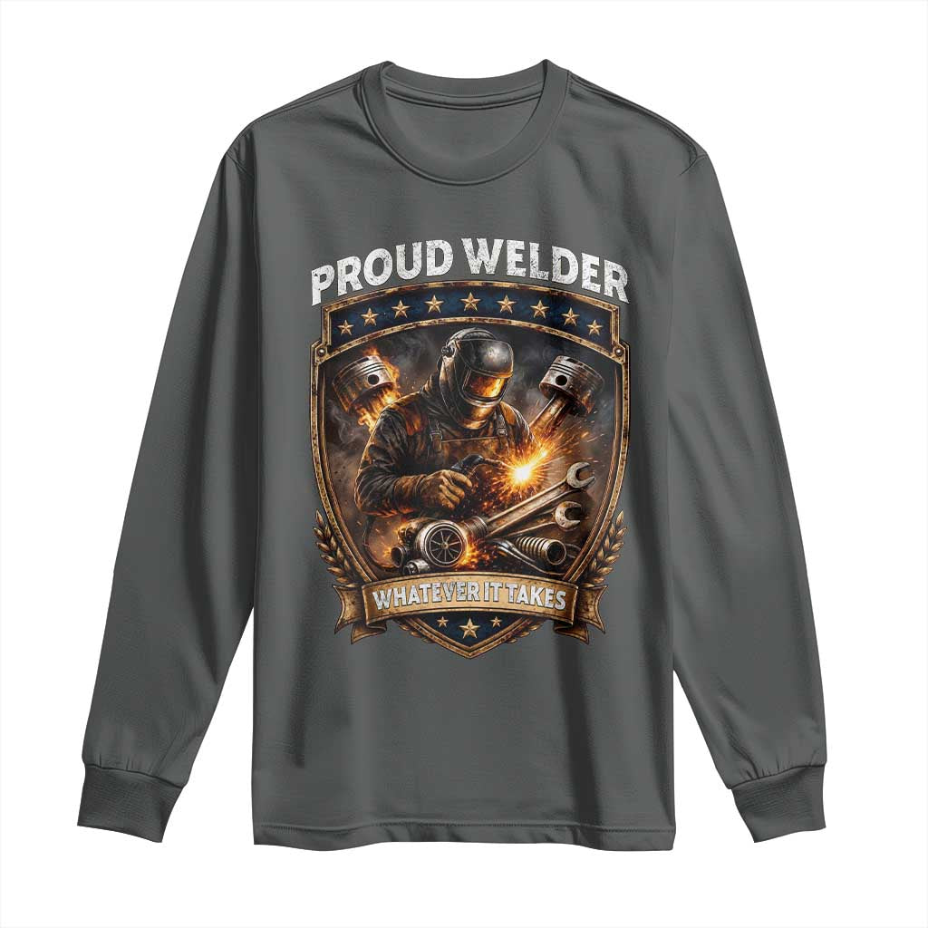 Proud Welder Whatever It Takes Long Sleeve Shirt Vintage Mechanic Workwear TS12 Dark Heather Print Your Wear