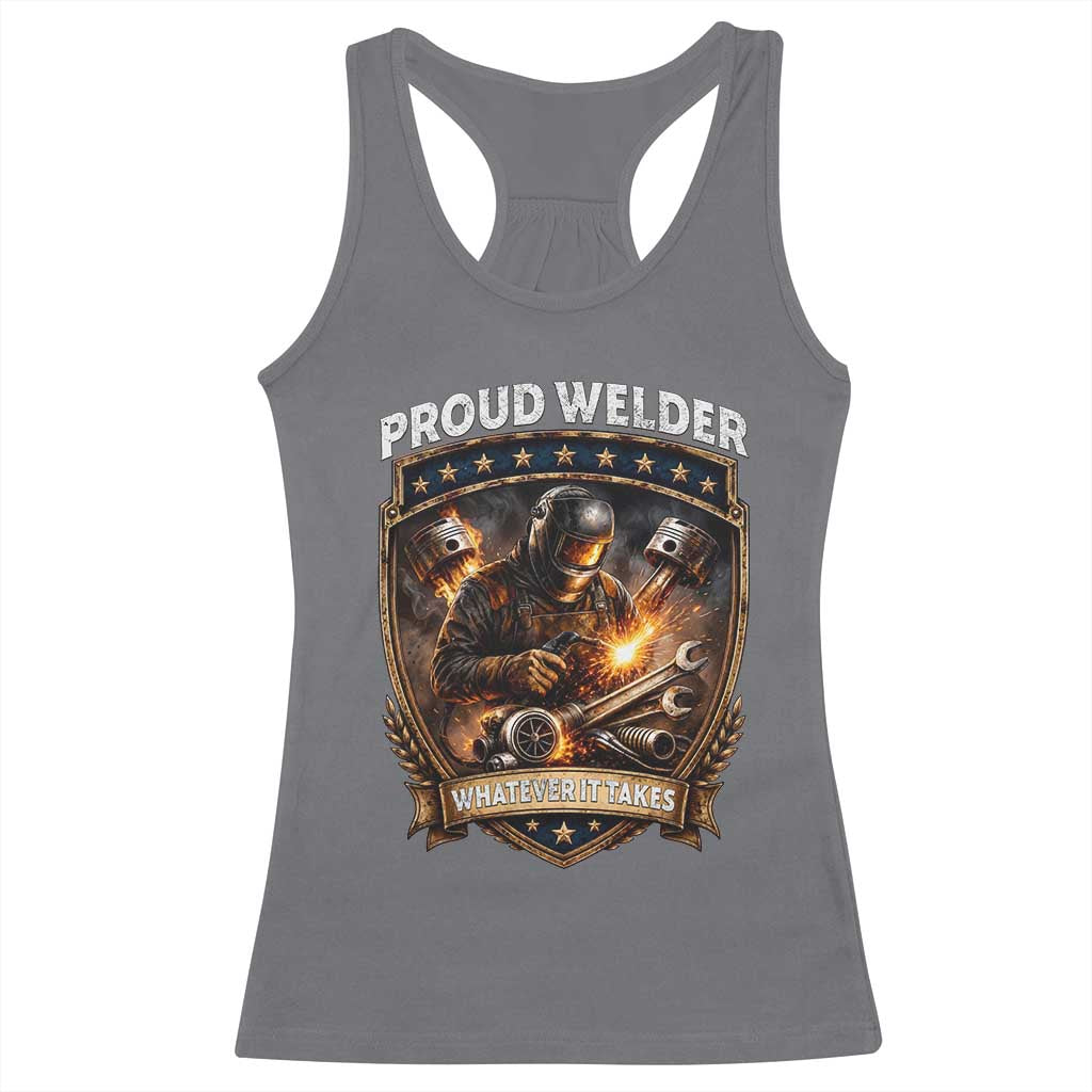 Proud Welder Whatever It Takes Racerback Tank Top Vintage Mechanic Workwear TS12 Charcoal Print Your Wear