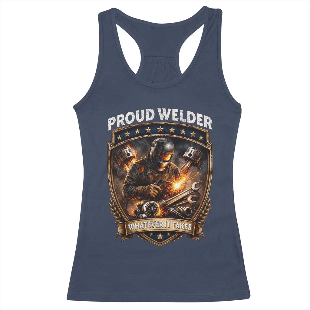 Proud Welder Whatever It Takes Racerback Tank Top Vintage Mechanic Workwear TS12 Navy Print Your Wear
