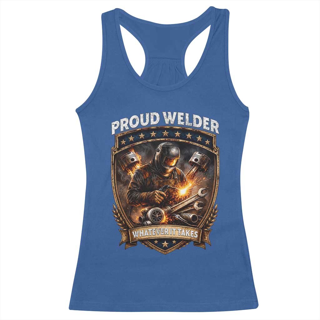 Proud Welder Whatever It Takes Racerback Tank Top Vintage Mechanic Workwear TS12 Royal Blue Print Your Wear