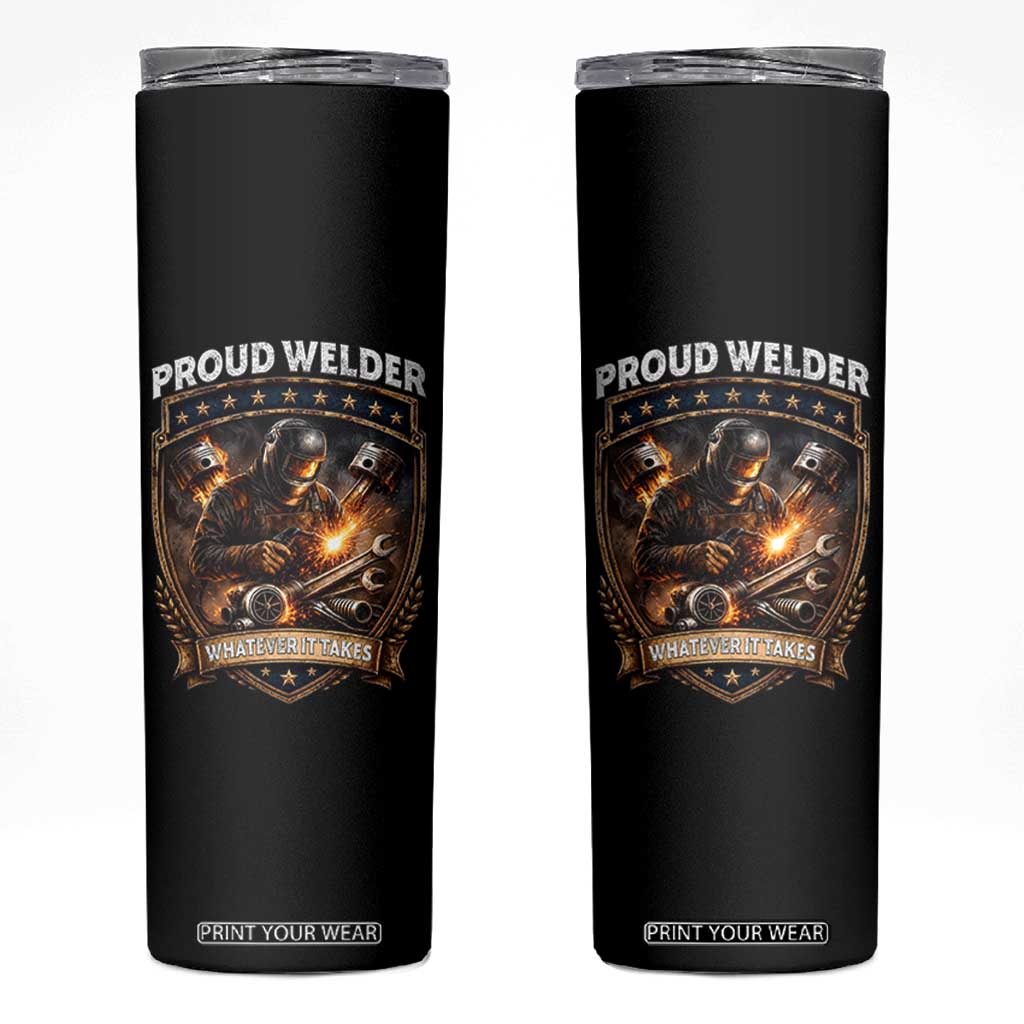 Proud Welder Whatever It Takes Skinny Tumbler Vintage Mechanic Workwear