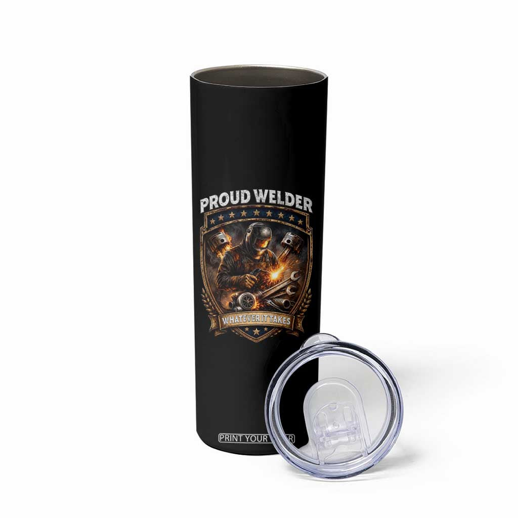 Proud Welder Whatever It Takes Skinny Tumbler Vintage Mechanic Workwear