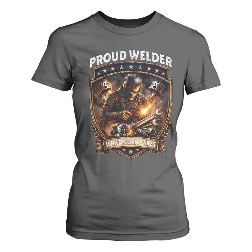 Proud Welder Whatever It Takes T Shirt For Women Vintage Mechanic Workwear TS12 Dark Heather Print Your Wear