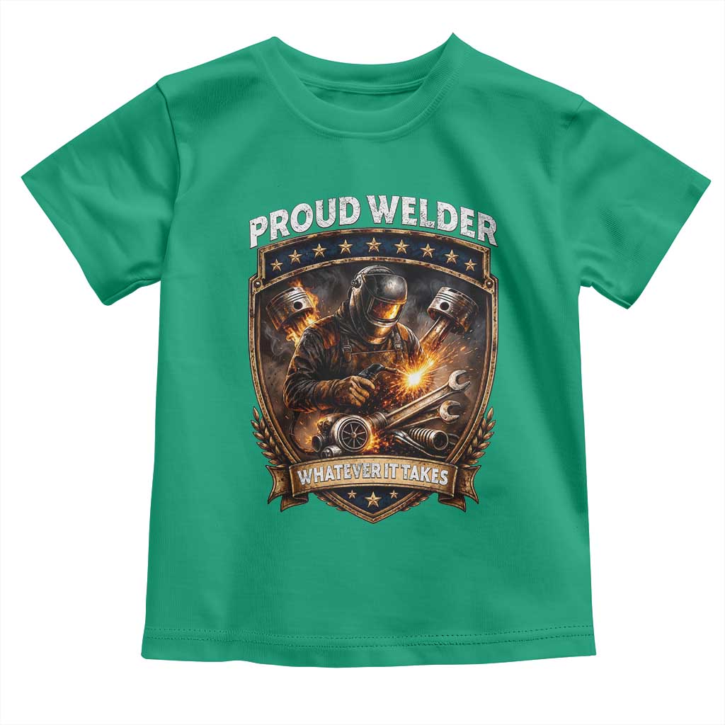 Proud Welder Whatever It Takes Toddler T Shirt Vintage Mechanic Workwear TS12 Irish Green Print Your Wear