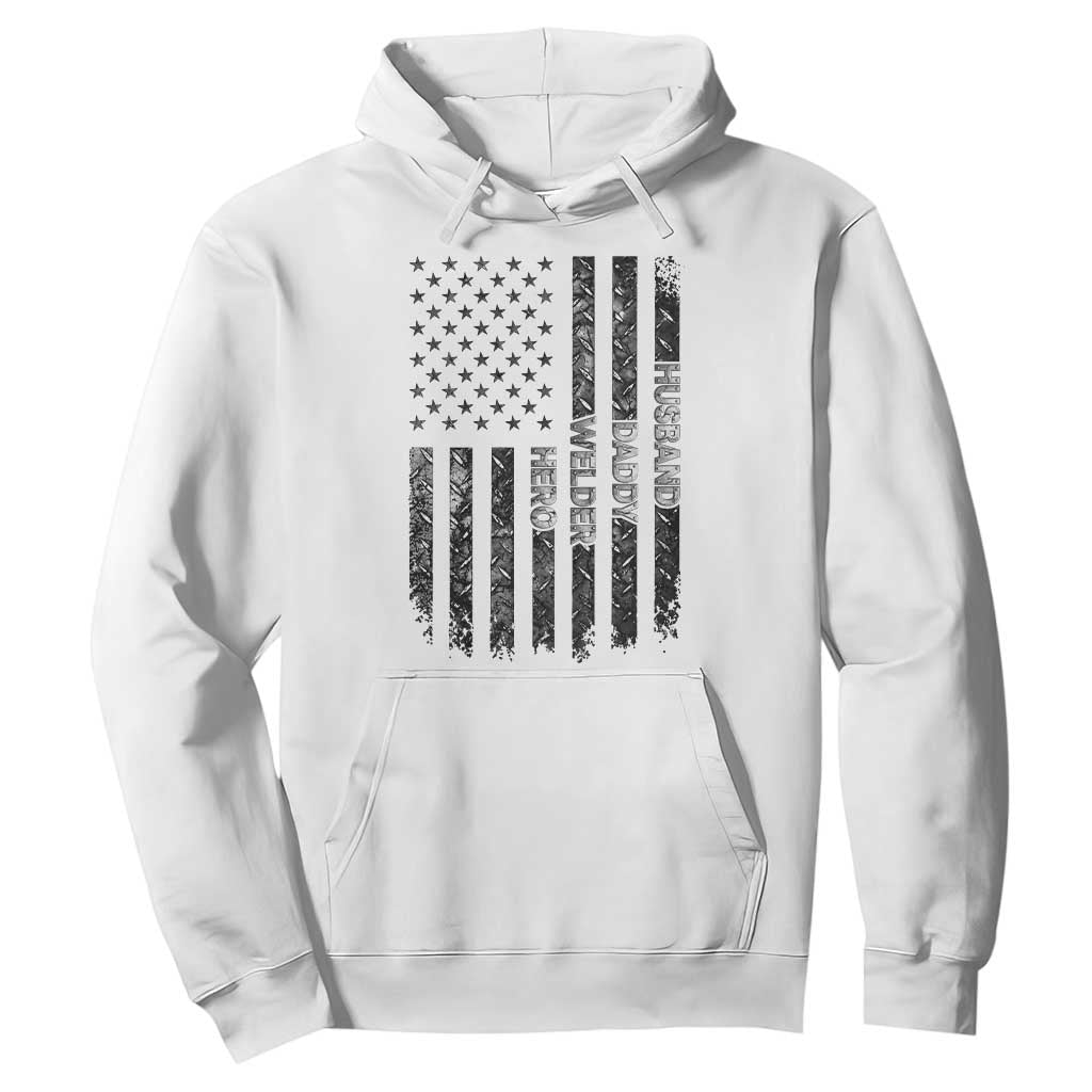 Husband Daddy Welder Hero Hoodie Patriotic Welding American Flag Graphic TS12 White Print Your Wear
