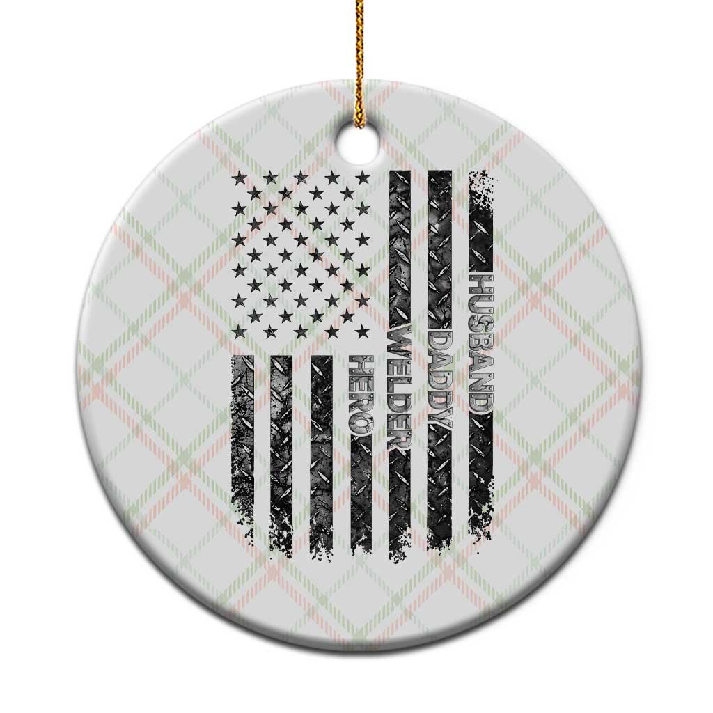 Husband Daddy Welder Hero Ceramic Ornament Patriotic Welding American Flag Graphic TS12 1pc Christmas Plaid Print Your Wear