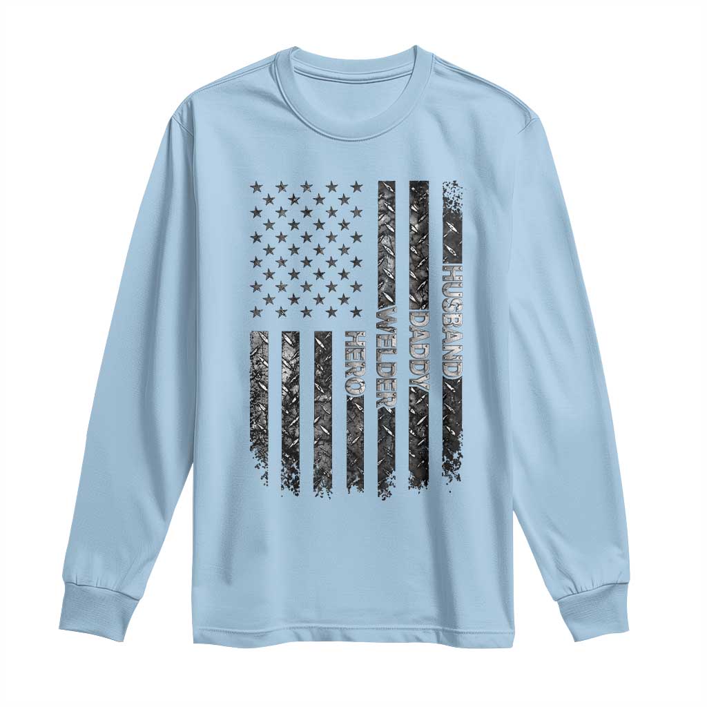 Husband Daddy Welder Hero Long Sleeve Shirt Patriotic Welding American Flag Graphic TS12 Light Blue Print Your Wear