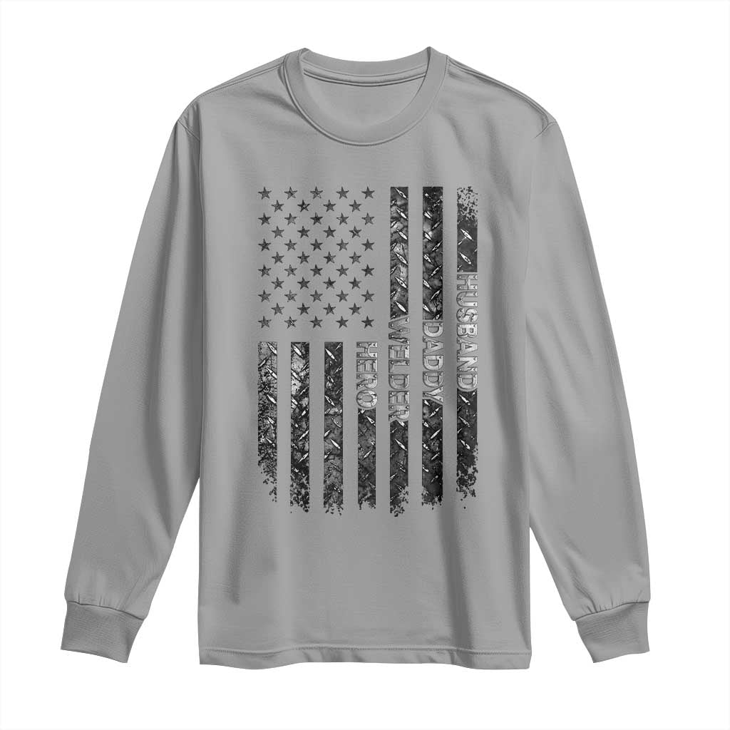 Husband Daddy Welder Hero Long Sleeve Shirt Patriotic Welding American Flag Graphic TS12 Sport Gray Print Your Wear