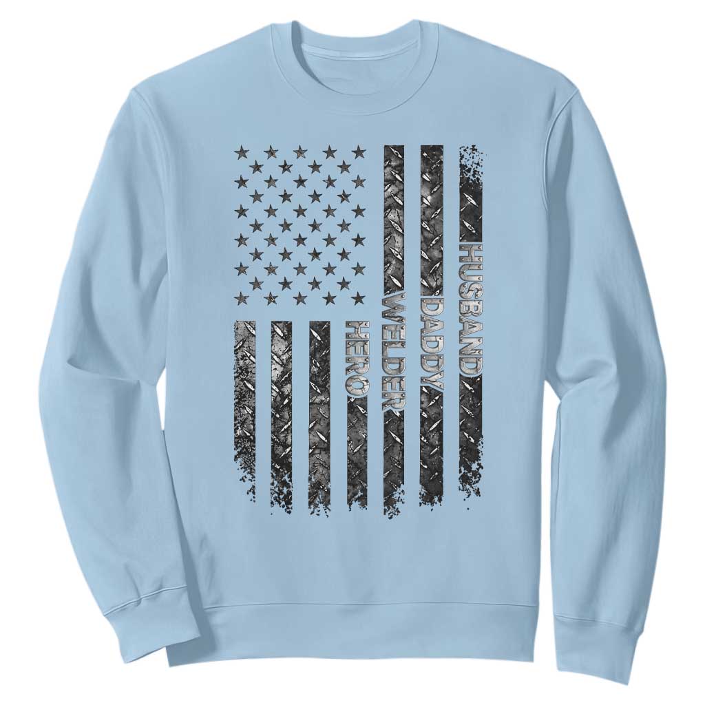 Husband Daddy Welder Hero Sweatshirt Patriotic Welding American Flag Graphic TS12 Light Blue Print Your Wear