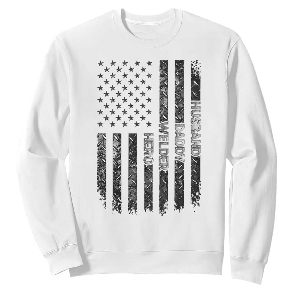 Husband Daddy Welder Hero Sweatshirt Patriotic Welding American Flag Graphic TS12 White Print Your Wear