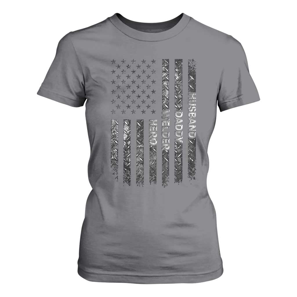 Husband Daddy Welder Hero T Shirt For Women Patriotic Welding American Flag Graphic TS12 Charcoal Print Your Wear