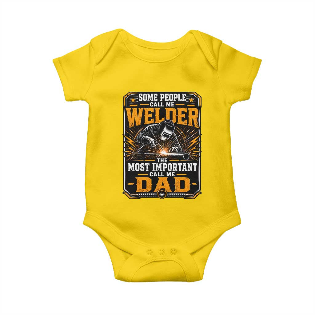 Welding Fathers Day Gift Baby Onesie Some People Call Me A Welder The Most Important Call Me Dad TS12 Daisy Print Your Wear