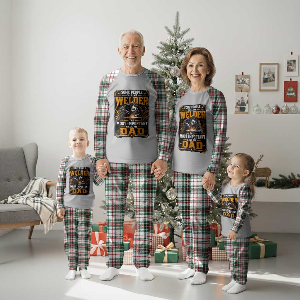 Welding Fathers Day Gift Plaid Pajama Set Some People Call Me A Welder The Most Important Call Me Dad