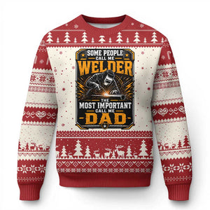 Welding Fathers Day Gift Ugly Christmas Sweater Some People Call Me A Welder The Most Important Call Me Dad TS12 Beige Red Print Your Wear
