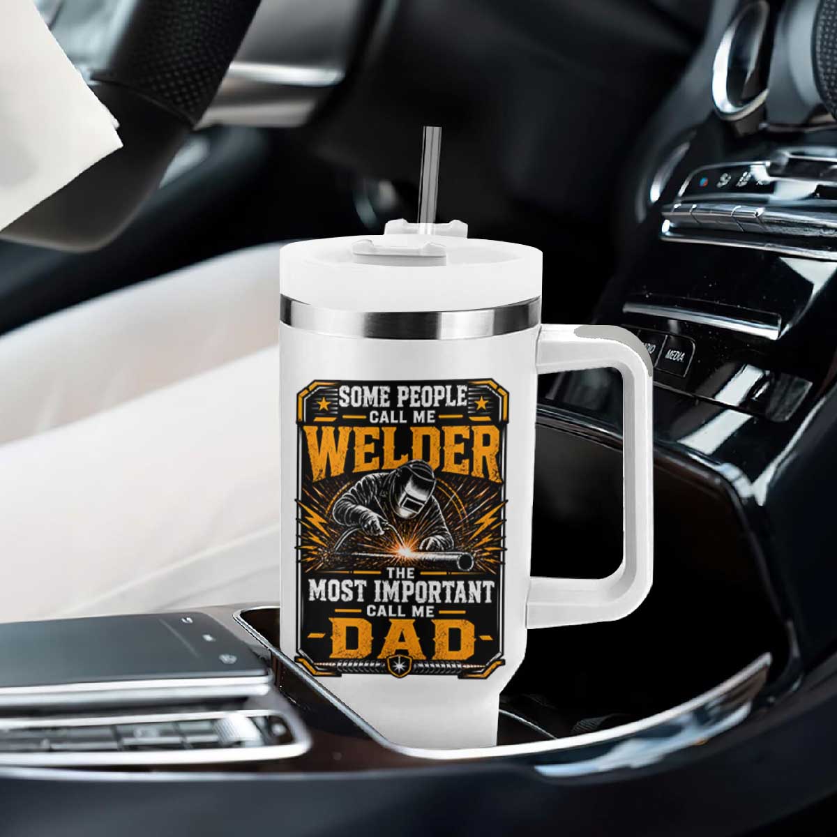 Welding Fathers Day Gift Tumbler With Handle Some People Call Me A Welder The Most Important Call Me Dad TS12 Print Your Wear