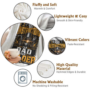 Funny Welder Dad Gift Throw Blanket I Do Not Need Instructions