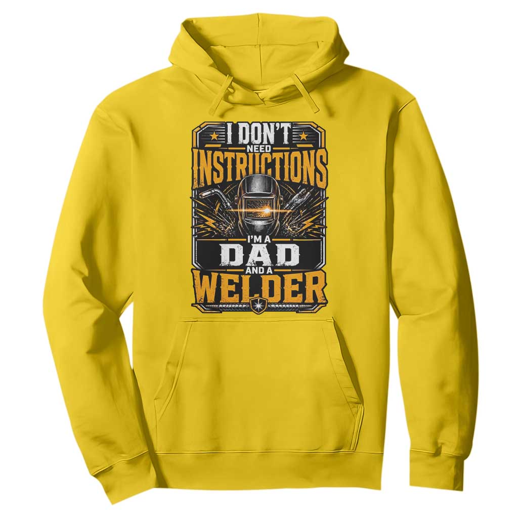Funny Welder Dad Gift Hoodie I Do Not Need Instructions