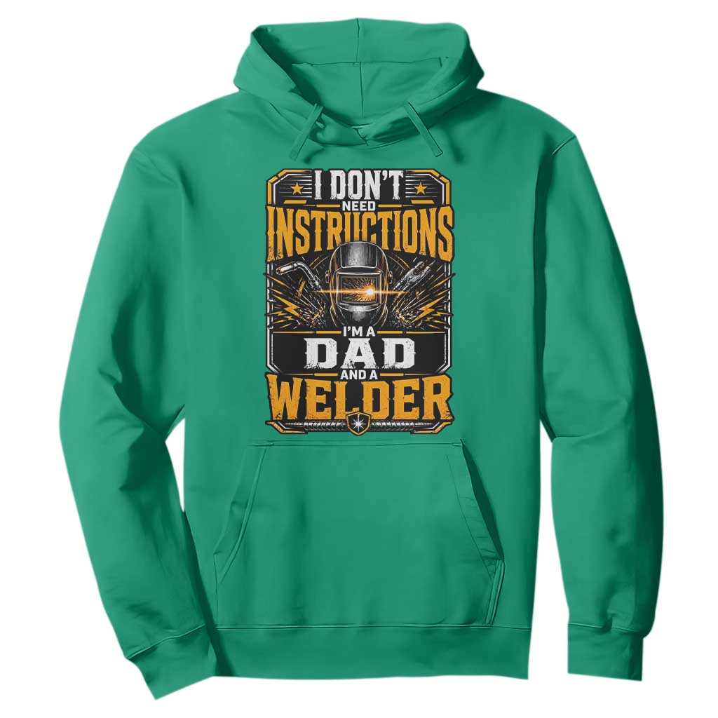 Funny Welder Dad Gift Hoodie I Do Not Need Instructions