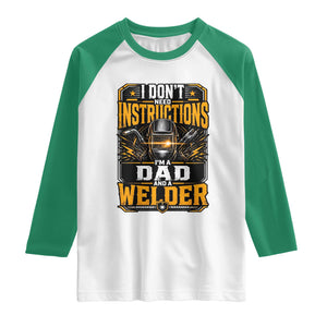 Funny Welder Dad Gift Raglan Shirt I Do Not Need Instructions TS12 White Kelly Green Print Your Wear