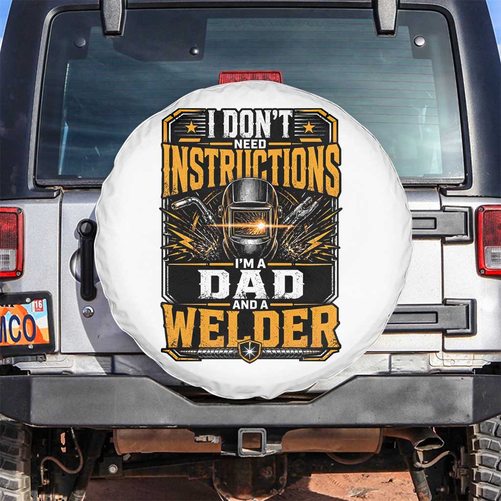 Funny Welder Dad Gift Spare Tire Cover I Do Not Need Instructions TS12 No hole White Print Your Wear