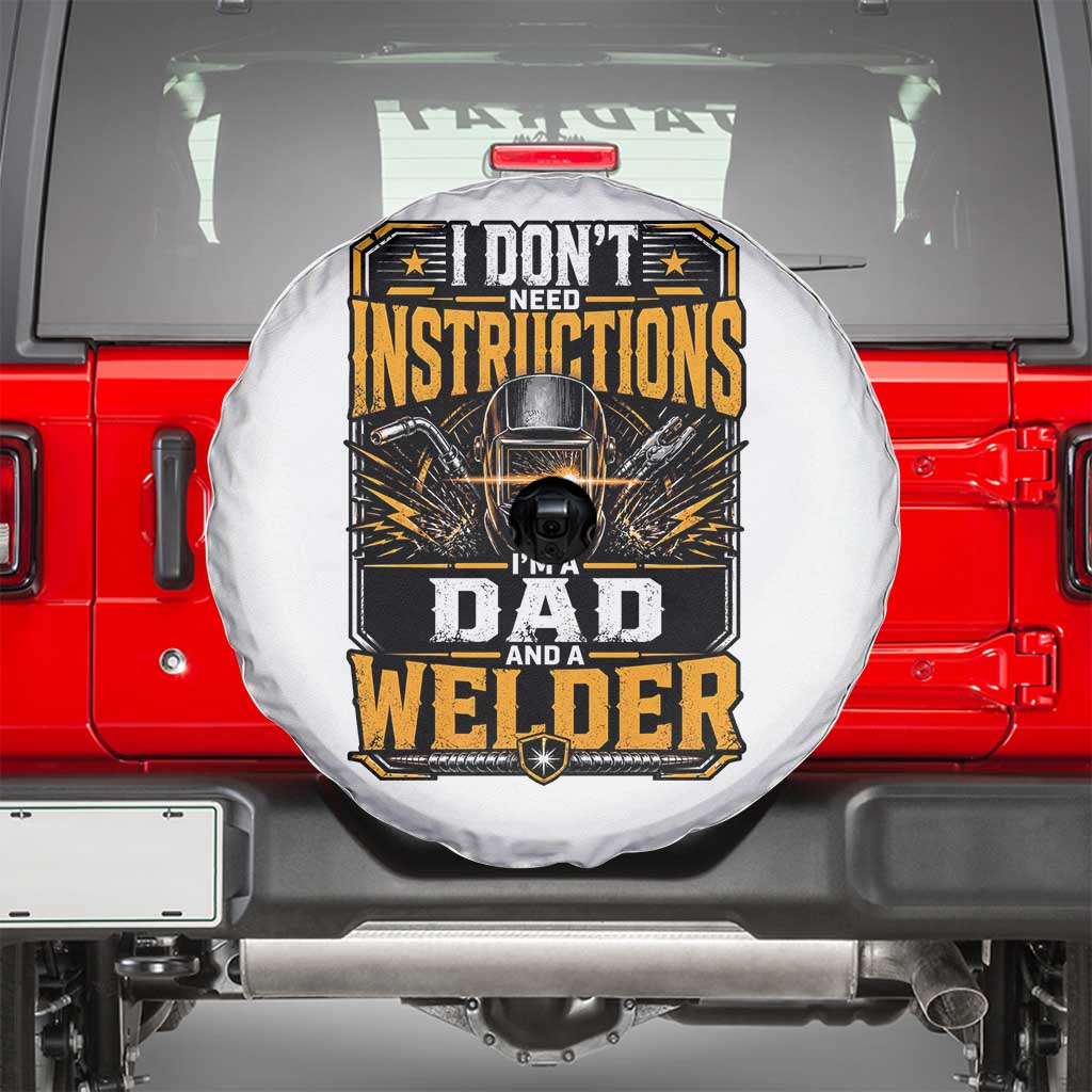 Funny Welder Dad Gift Spare Tire Cover I Do Not Need Instructions TS12 White Print Your Wear