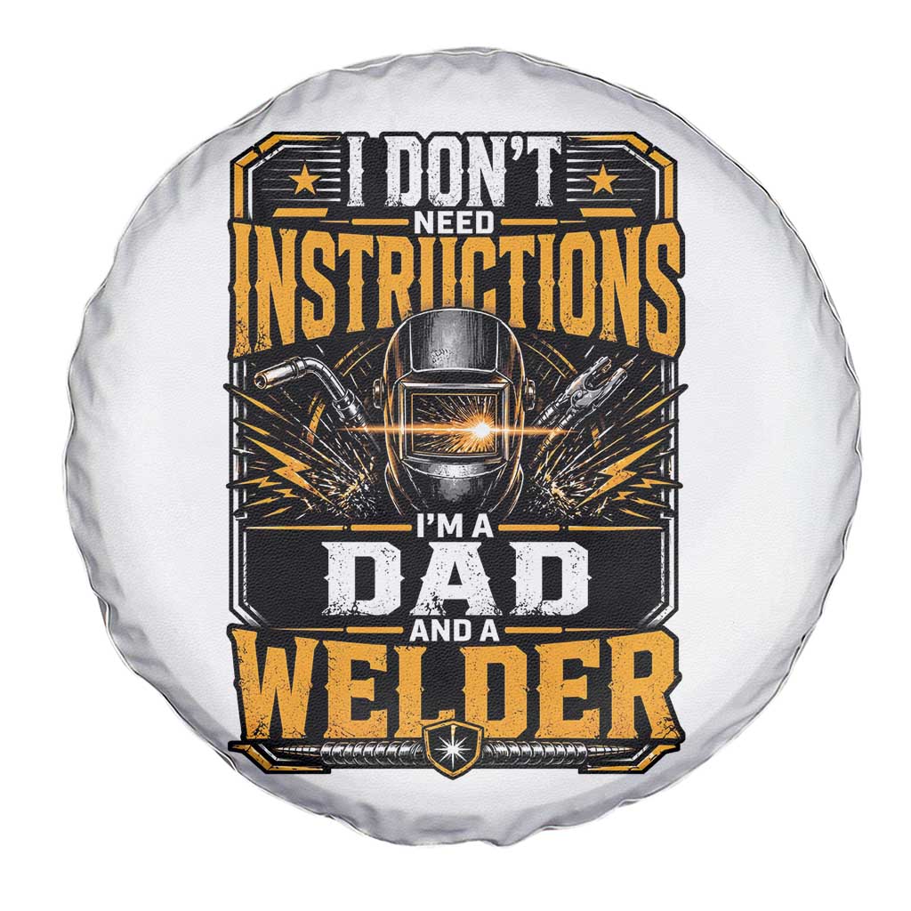 Funny Welder Dad Gift Spare Tire Cover I Do Not Need Instructions TS12 Print Your Wear