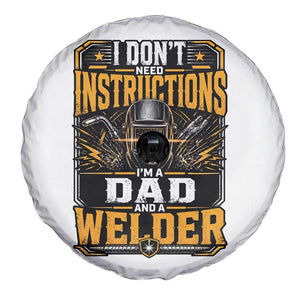 Funny Welder Dad Gift Spare Tire Cover I Do Not Need Instructions TS12 Print Your Wear