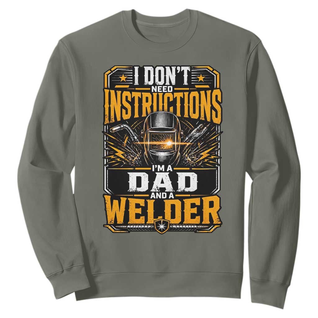 Funny Welder Dad Gift Sweatshirt I Do Not Need Instructions