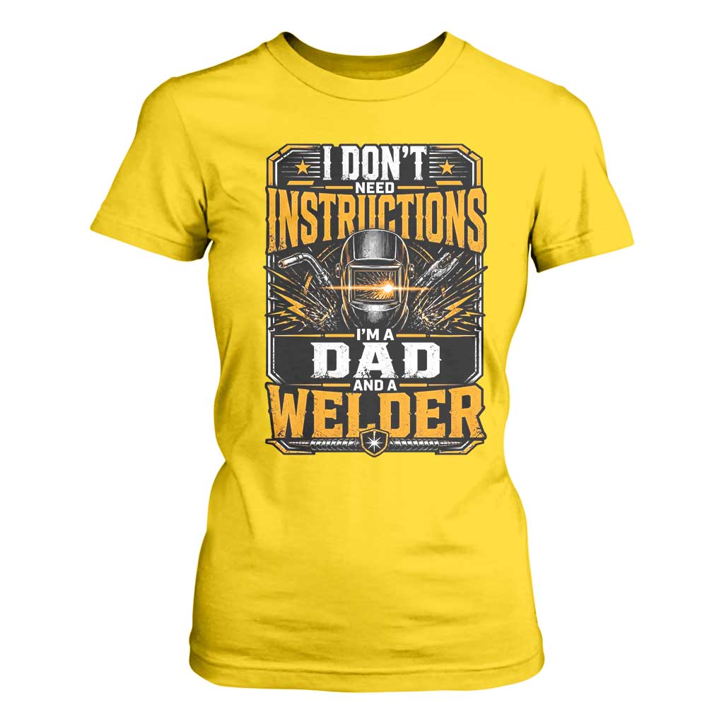 Funny Welder Dad Gift T Shirt For Women I Do Not Need Instructions TS12 Daisy Print Your Wear