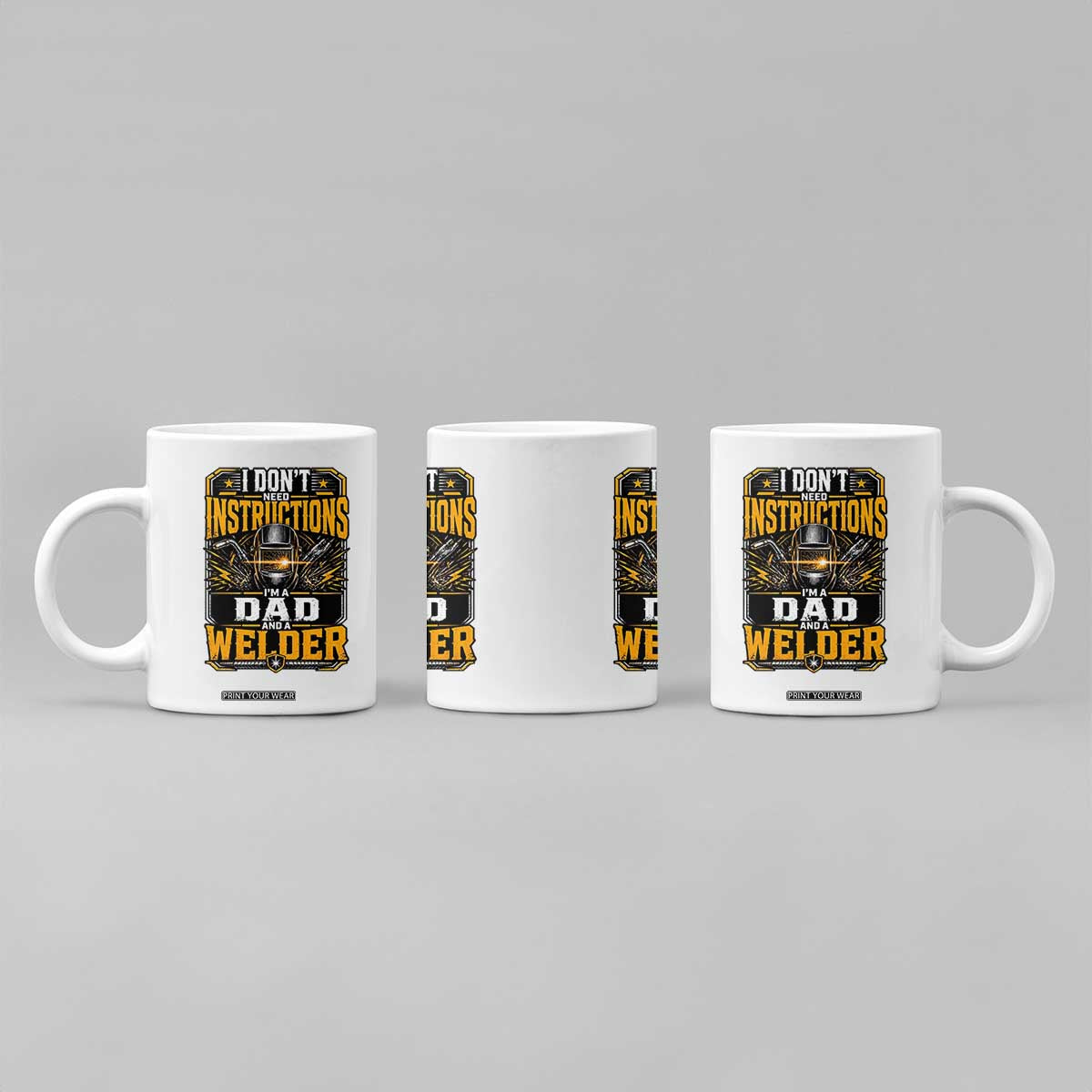 Funny Welder Dad Gift Coffee Mug I Do Not Need Instructions