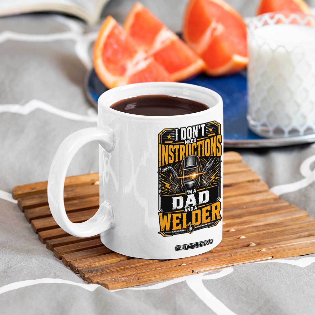Funny Welder Dad Gift Coffee Mug I Do Not Need Instructions
