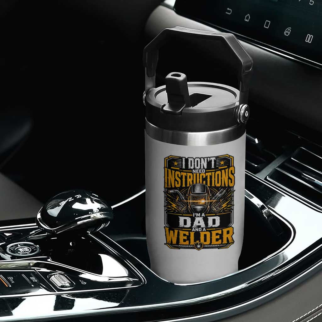 Funny Welder Dad Gift Flip Straw Tumbler I Do Not Need Instructions TS12 Print Your Wear