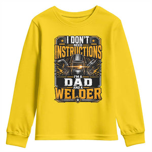 Funny Welder Dad Gift Youth Sweatshirt I Do Not Need Instructions