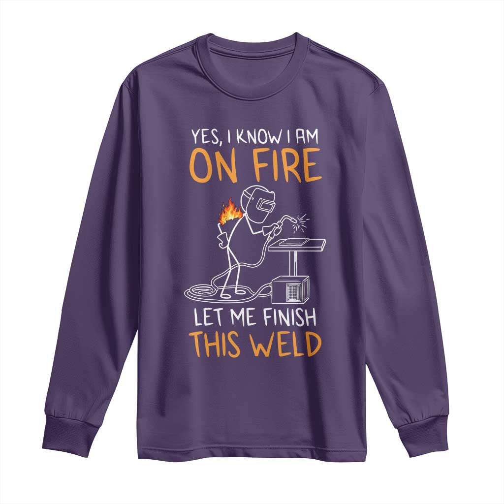 Funny Stickman Welder I Know I Am On Fire Long Sleeve Shirt Metal Worker Gift TS12 Purple Print Your Wear
