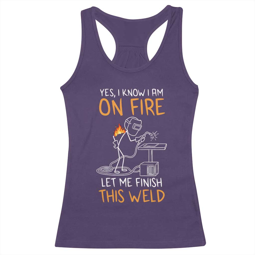Funny Stickman Welder I Know I Am On Fire Racerback Tank Top Metal Worker Gift TS12 Purple Print Your Wear