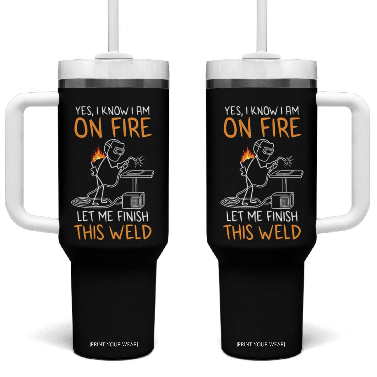 Funny Stickman Welder I Know I Am On Fire Tumbler With Handle Metal Worker Gift TS12 One Size: 40 oz Black Print Your Wear