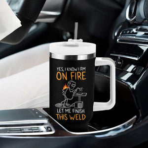 Funny Stickman Welder I Know I Am On Fire Tumbler With Handle Metal Worker Gift TS12 Print Your Wear