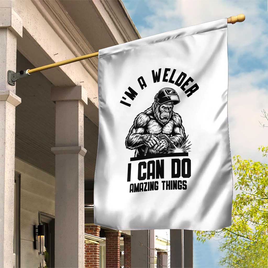 Funny Bigfoot Welder Garden Flag I Can Do Amazing Things TS12 Print Your Wear