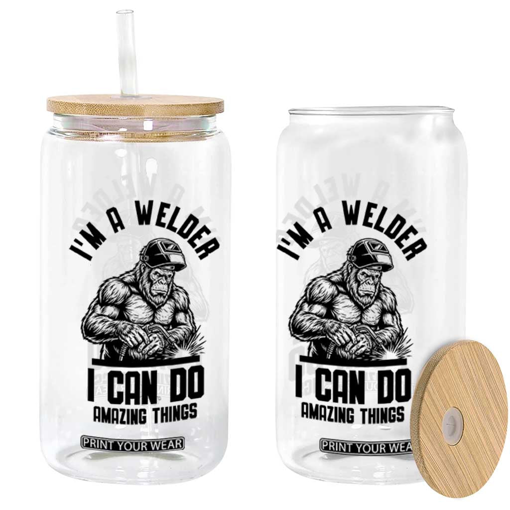 Funny Bigfoot Welder Glass Can I Can Do Amazing Things TS12 Print Your Wear