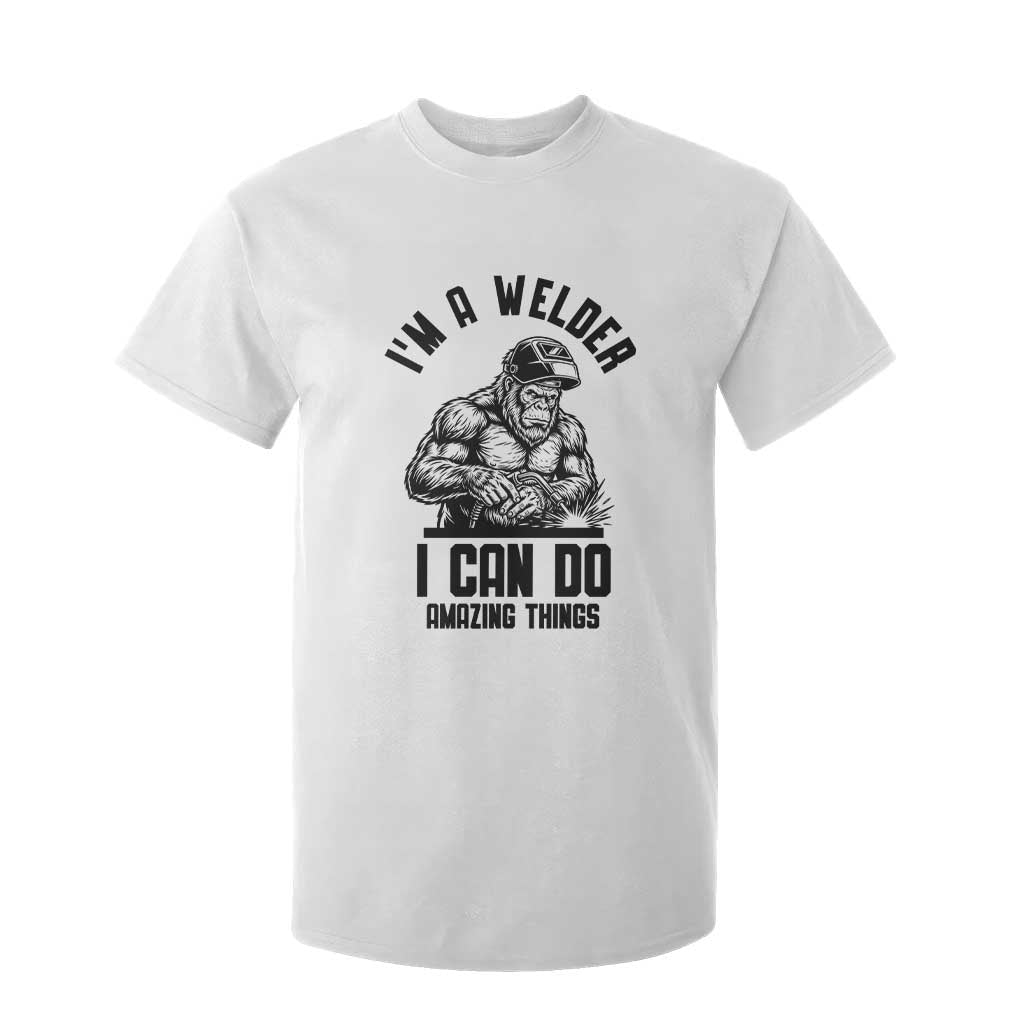 Funny Bigfoot Welder T Shirt For Kid I Can Do Amazing Things TS12 White Print Your Wear