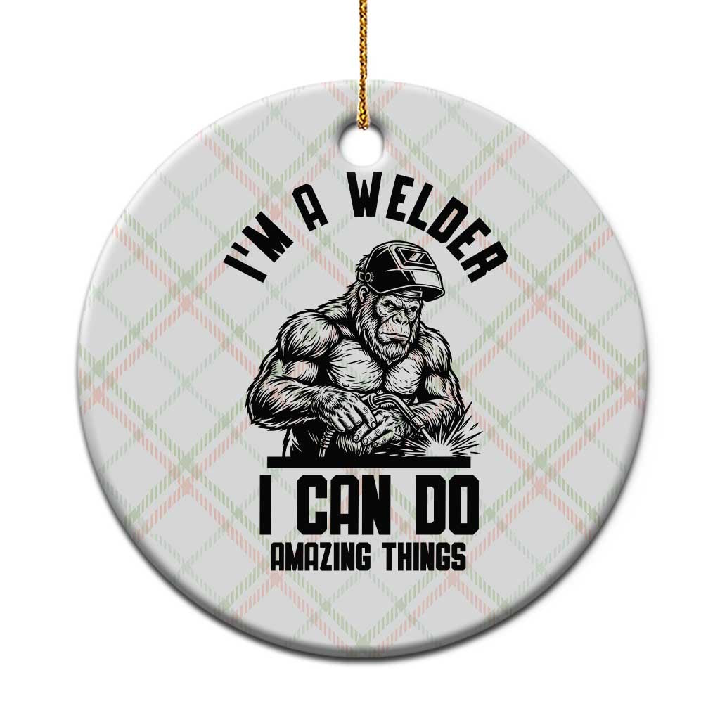 Funny Bigfoot Welder Ceramic Ornament I Can Do Amazing Things