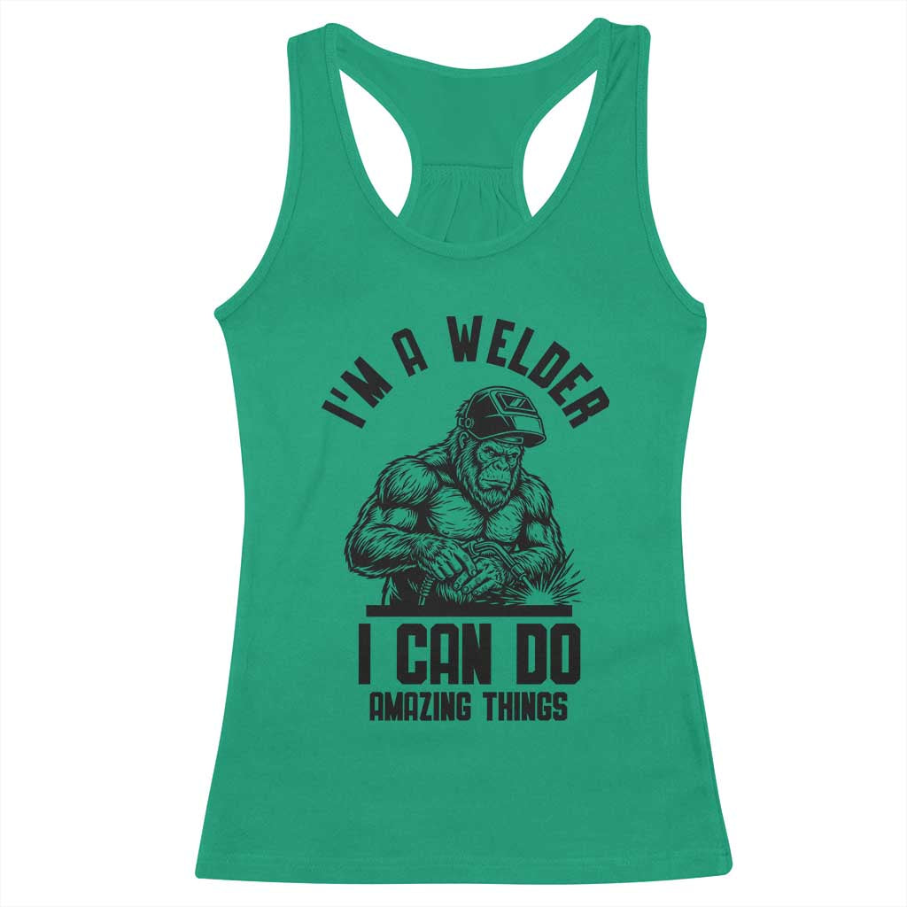 Funny Bigfoot Welder Racerback Tank Top I Can Do Amazing Things TS12 Irish Green Print Your Wear