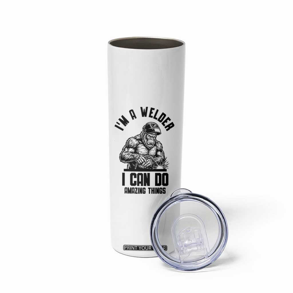 Funny Bigfoot Welder Skinny Tumbler I Can Do Amazing Things TS12 Print Your Wear