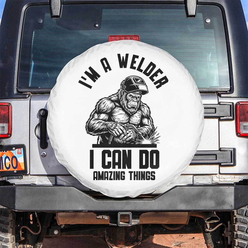 Funny Bigfoot Welder Spare Tire Cover I Can Do Amazing Things TS12 No hole White Print Your Wear