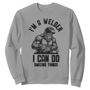 Funny Bigfoot Welder Sweatshirt I Can Do Amazing Things