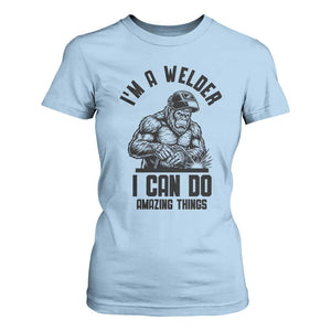 Funny Bigfoot Welder T Shirt For Women I Can Do Amazing Things TS12 Light Blue Print Your Wear