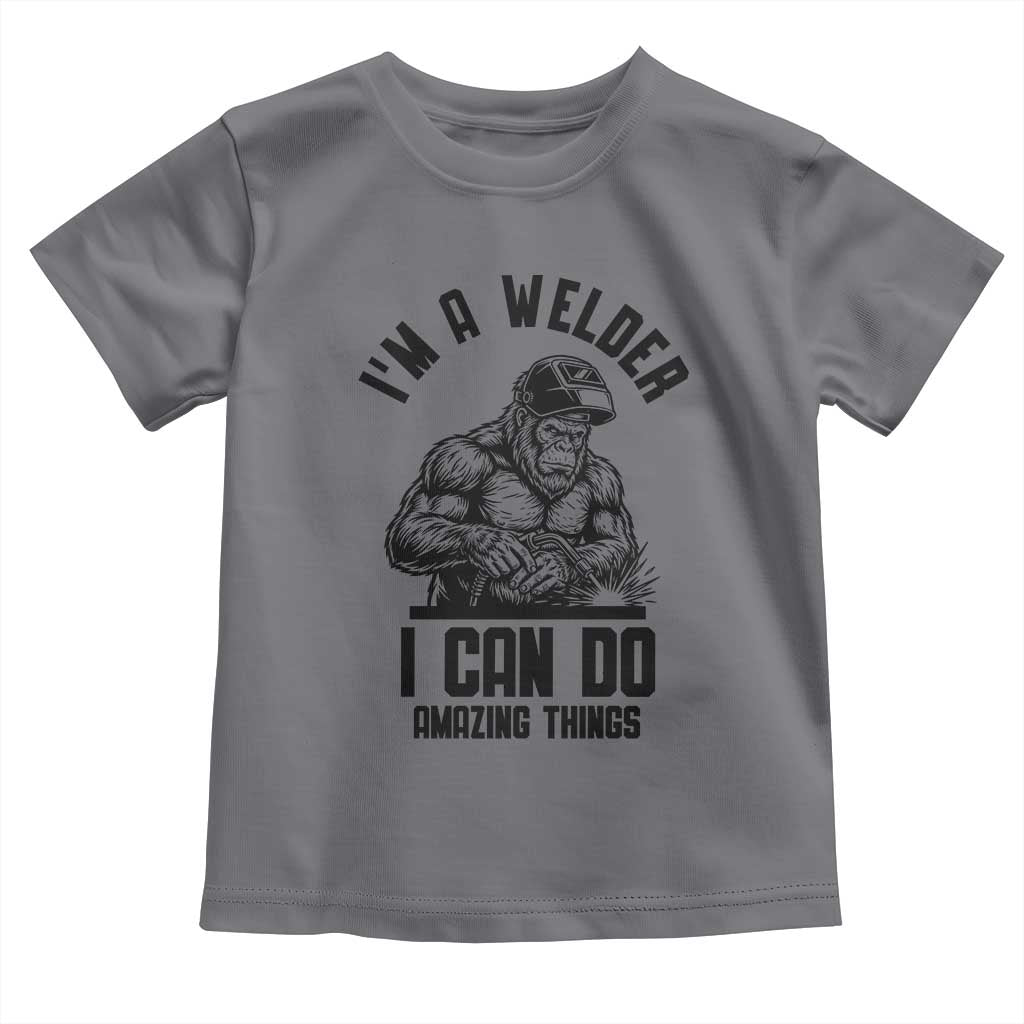 Funny Bigfoot Welder Toddler T Shirt I Can Do Amazing Things