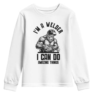 Funny Bigfoot Welder Youth Sweatshirt I Can Do Amazing Things TS12 White Print Your Wear