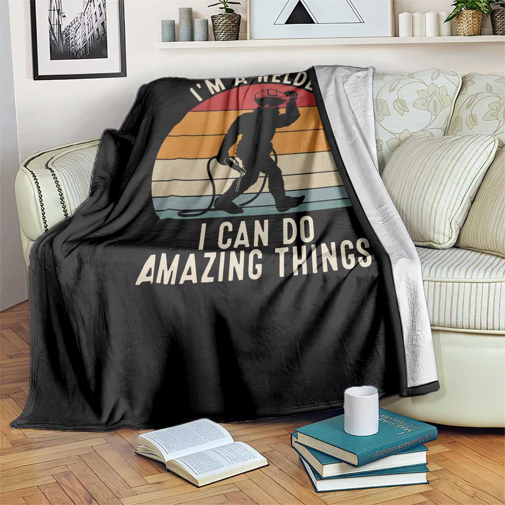 Funny Bigfoot Welding Gift Throw Blanket I Can Do Amazing Things With A Welder