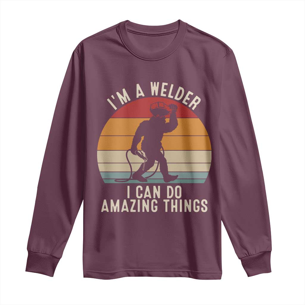 Funny Bigfoot Welding Gift Long Sleeve Shirt I Can Do Amazing Things With A Welder TS12 Maroon Print Your Wear